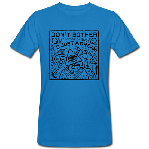 Men's Organic T-Shirt "don´t bother" - peacock-blue