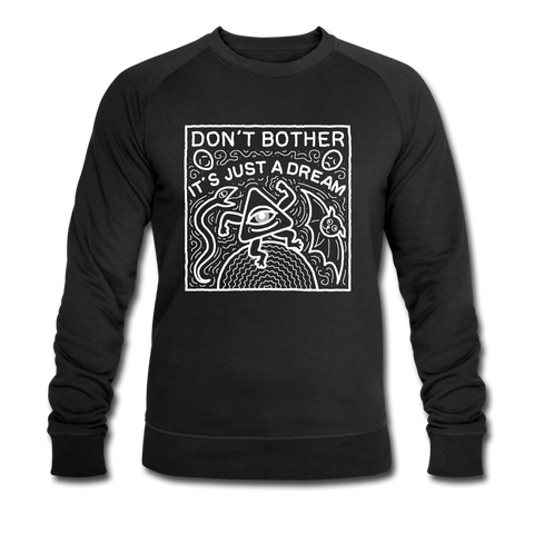 Men’s Organic Sweatshirt "don´t bother" - black